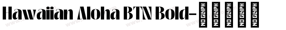 Hawaiian Aloha BTN Bold字体转换